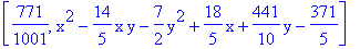 [771/1001, x^2-14/5*x*y-7/2*y^2+18/5*x+441/10*y-371/5]